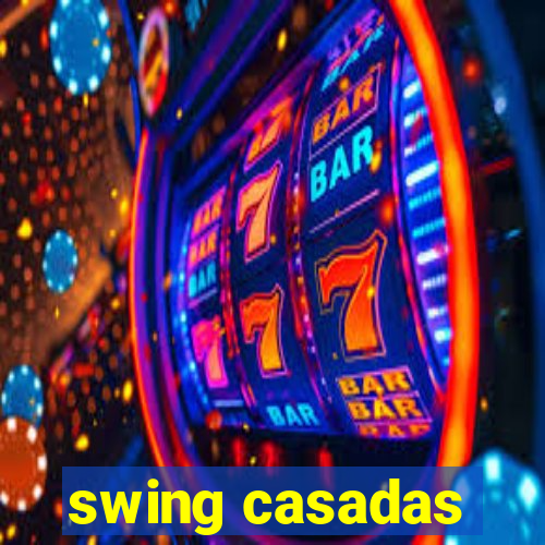 swing casadas